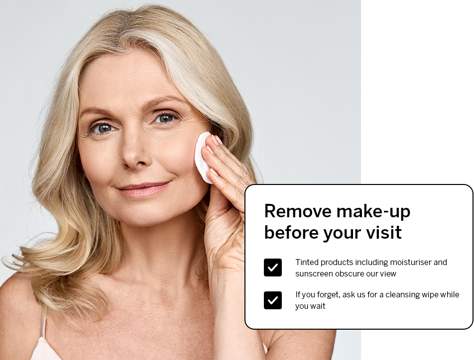 Remove make-up before your appointment